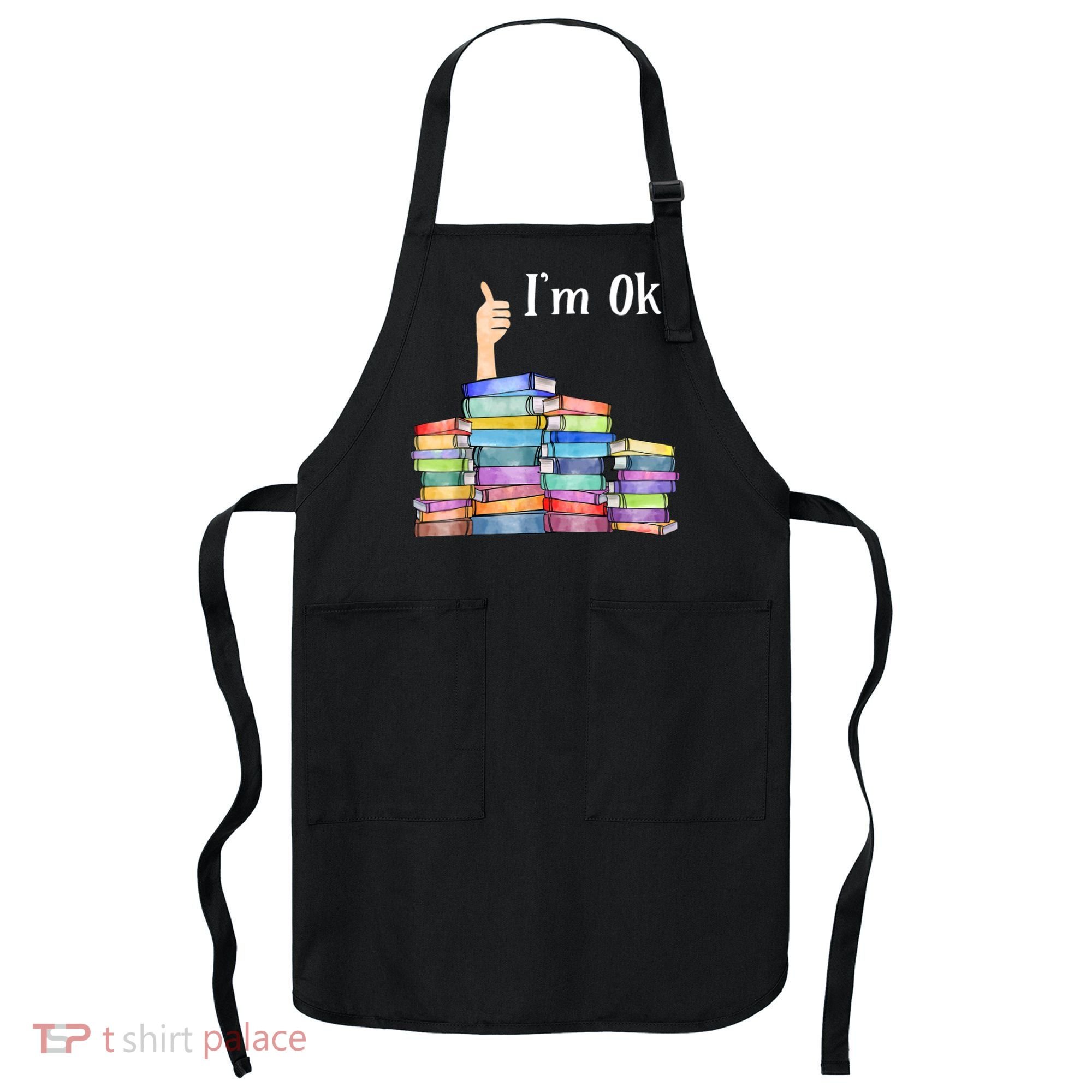 Reading Book Lovers I'm Ok National Book Lovers Day TShirt Apron