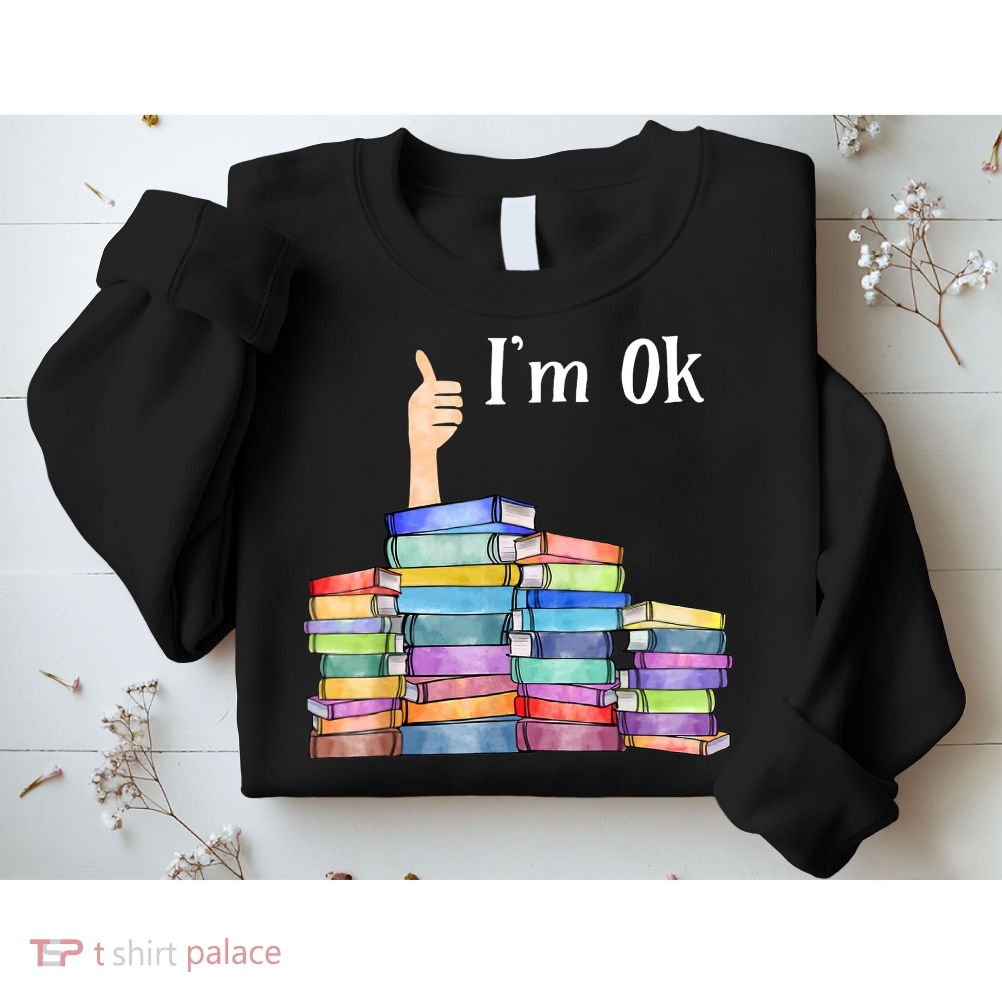 Reading Book Lovers I'm Ok National Book Lovers Day TShirt Sweatshirt