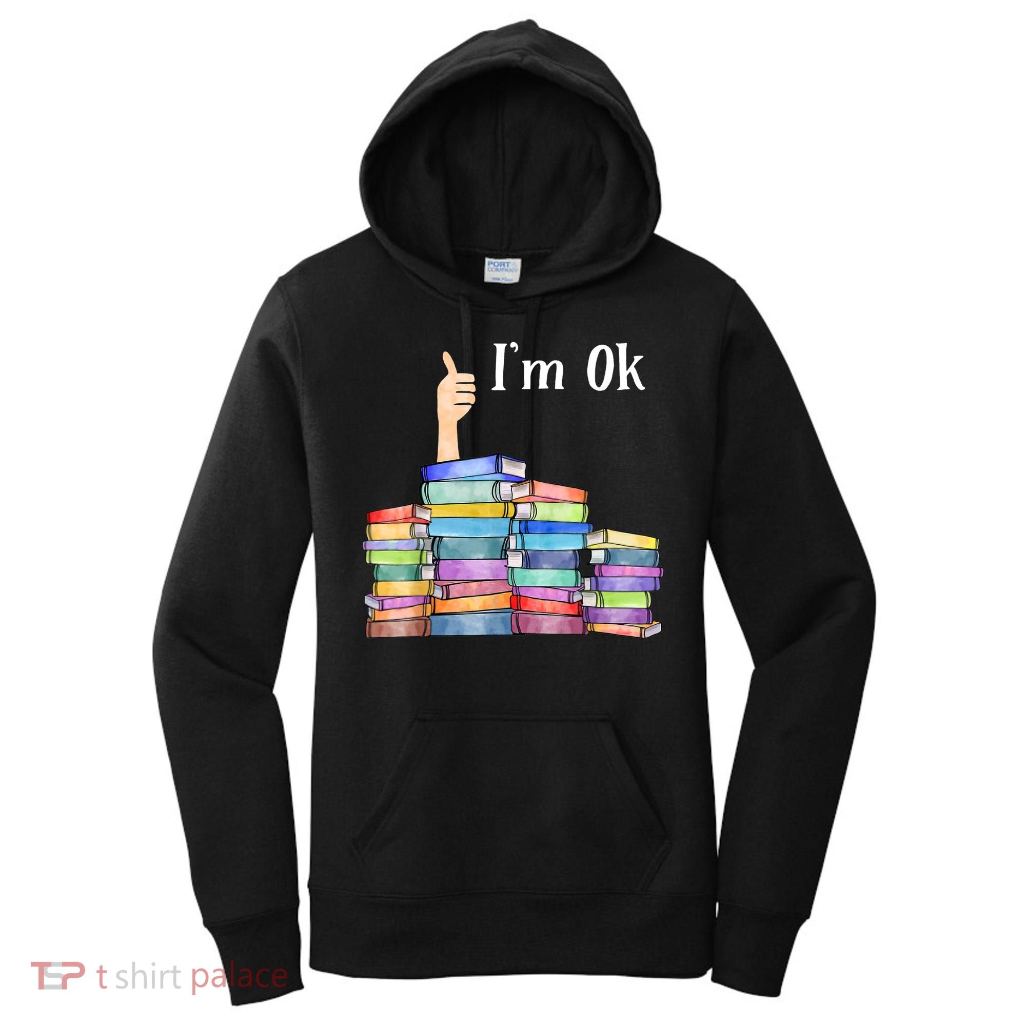 Reading Book Lovers I'm Ok National Book Lovers Day TShirt Women's Hoodie