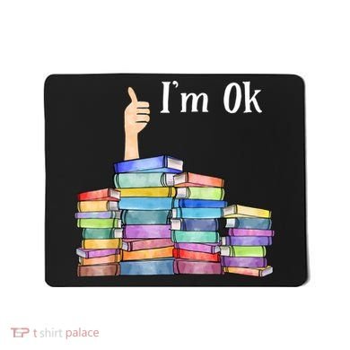 Reading Book Lovers I'm Ok National Book Lovers Day TShirt Mousepad