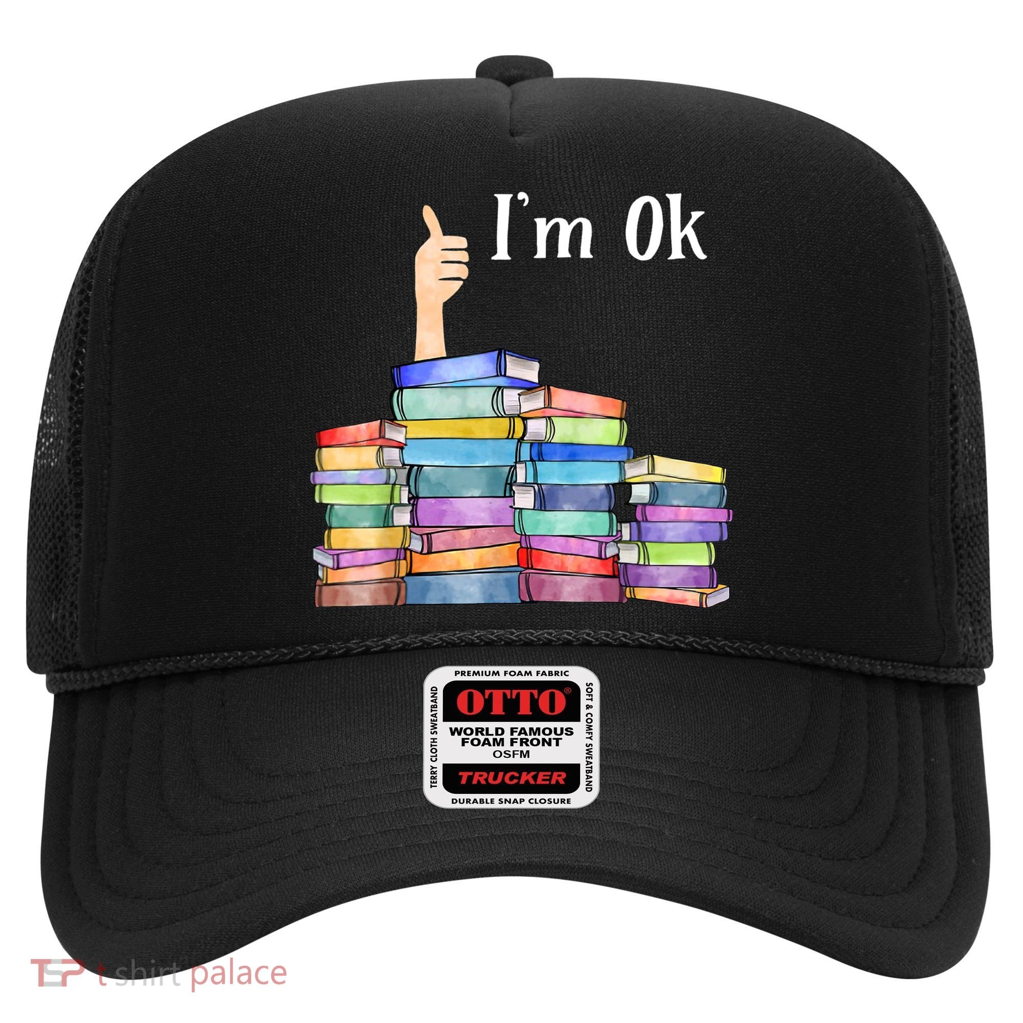 Reading Book Lovers I'm Ok National Book Lovers Day TShirt Hat
