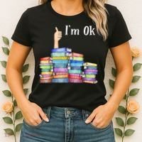 Reading Book Lovers I'm Ok National Book Lovers Day TShirt Women's T-Shirt thumb 2