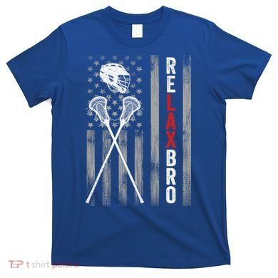 Relax Bro Lacrosse American Flag Lax T-Shirt