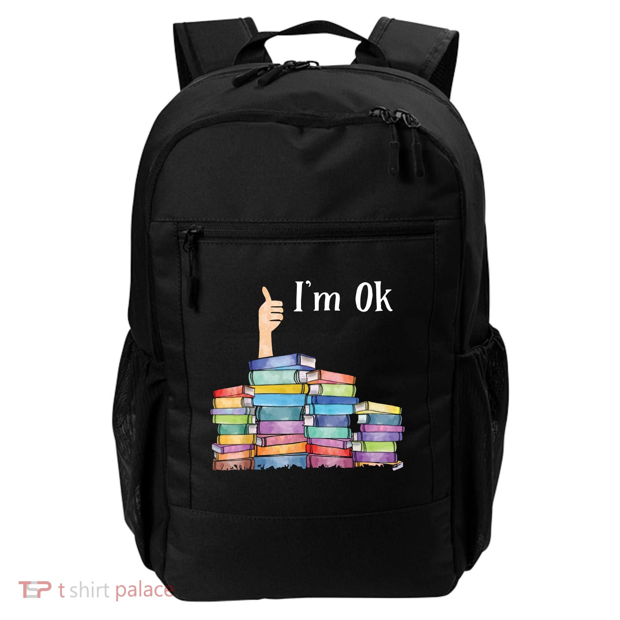 Reading Book Lovers I'm Ok National Book Lovers Day Backpack