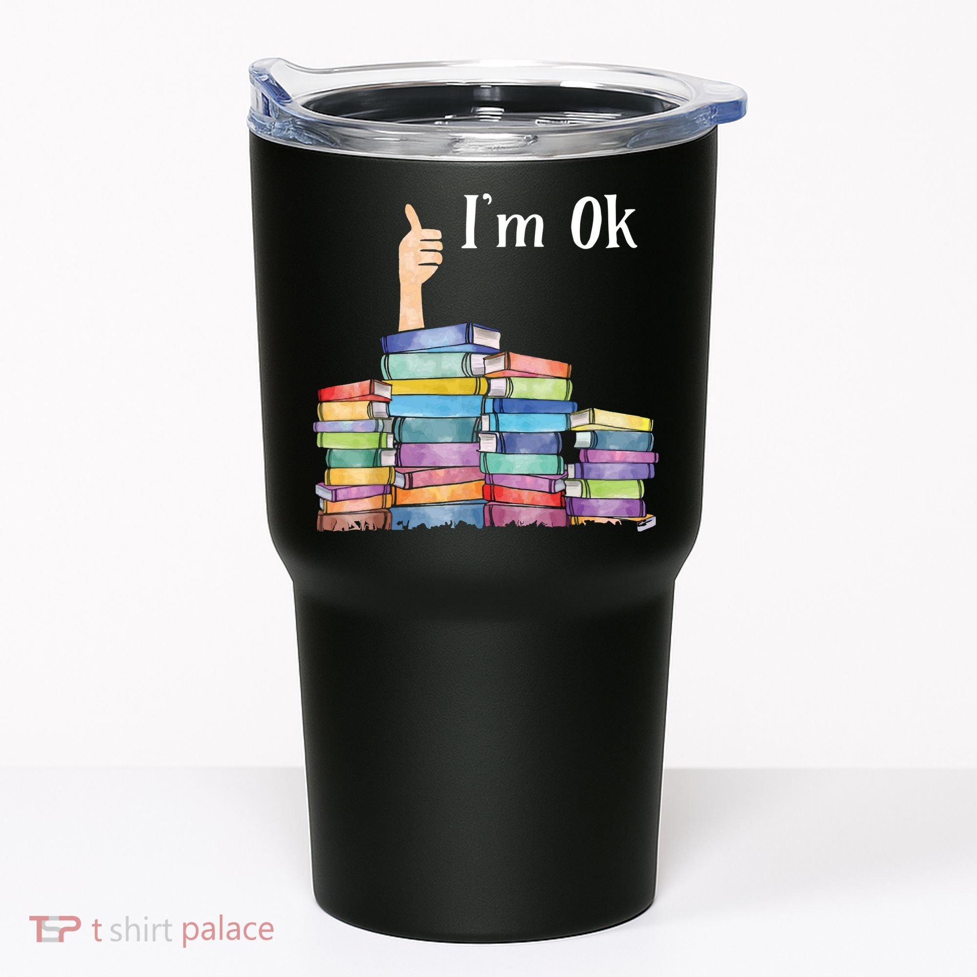 Reading Book Lovers I'm Ok National Book Lovers Day Tumbler