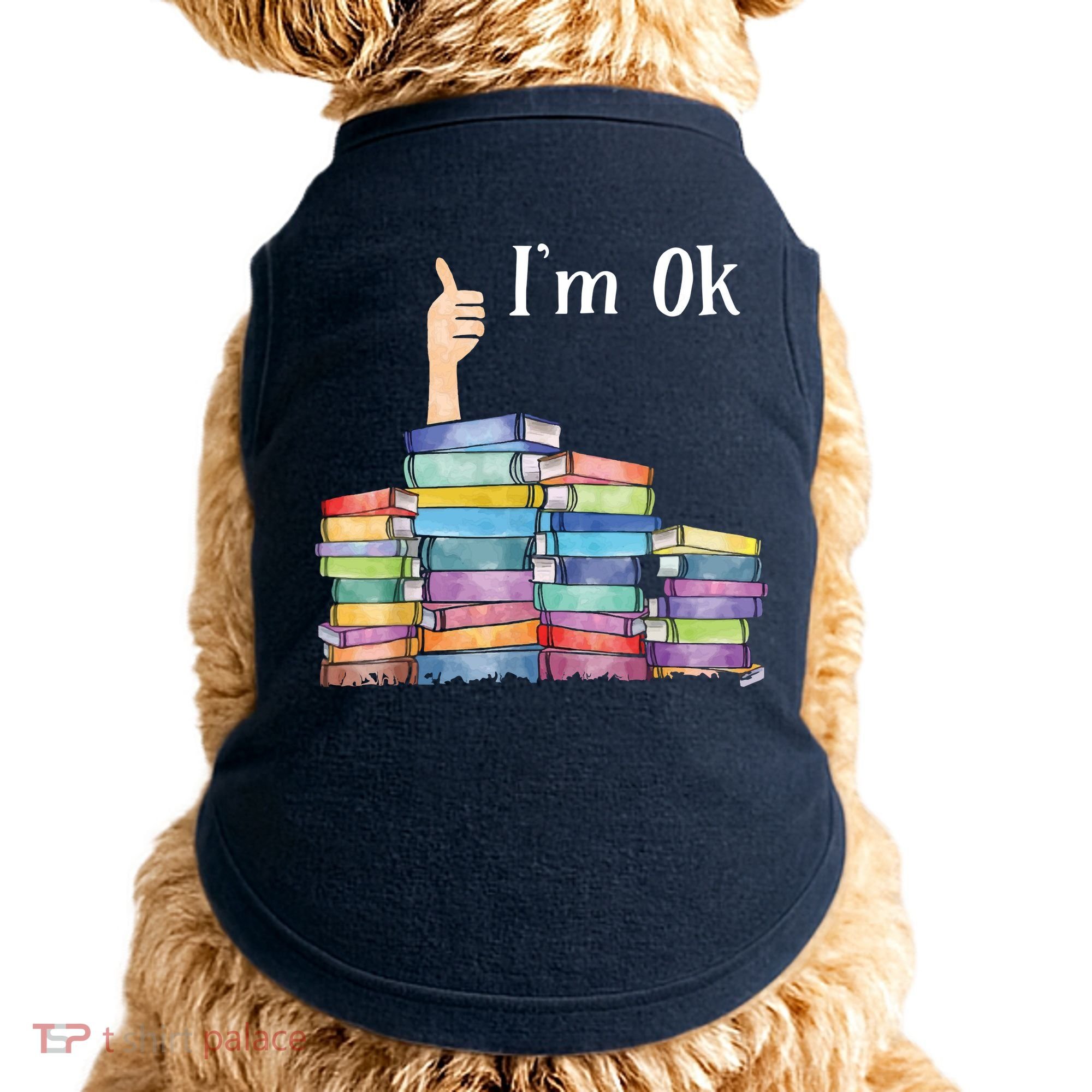 Reading Book Lovers I'm Ok National Book Lovers Day Doggie Tank