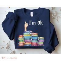 Reading Book Lovers I'm Ok National Book Lovers Day Sweatshirt thumb 2