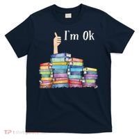Reading Book Lovers I'm Ok National Book Lovers Day T-Shirt thumb 0