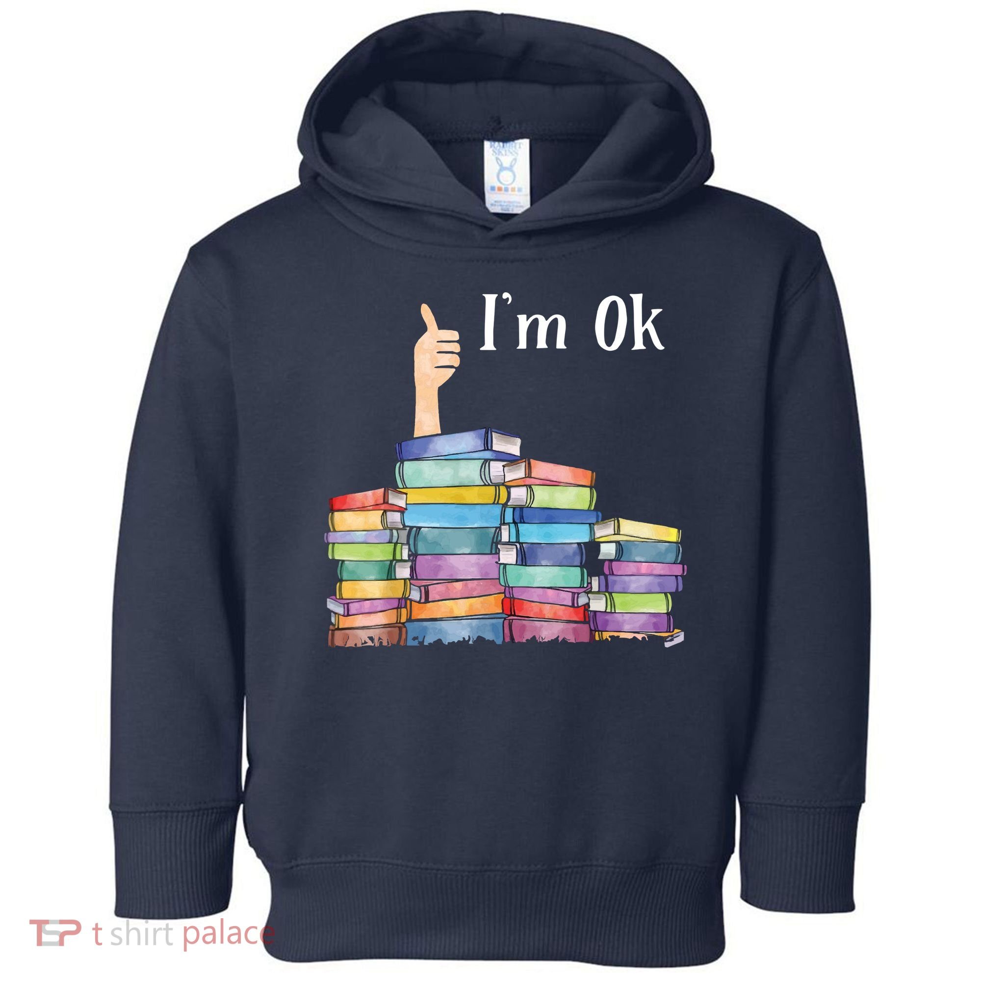 Reading Book Lovers I'm Ok National Book Lovers Day Toddler Hoodie