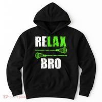 Relax Bro Lacrosse Sports Team Game Hoodie thumb 0