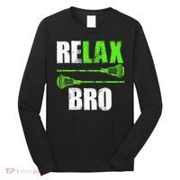 Relax Bro Lacrosse Sports Team Game Long Sleeve Shirt thumb 0