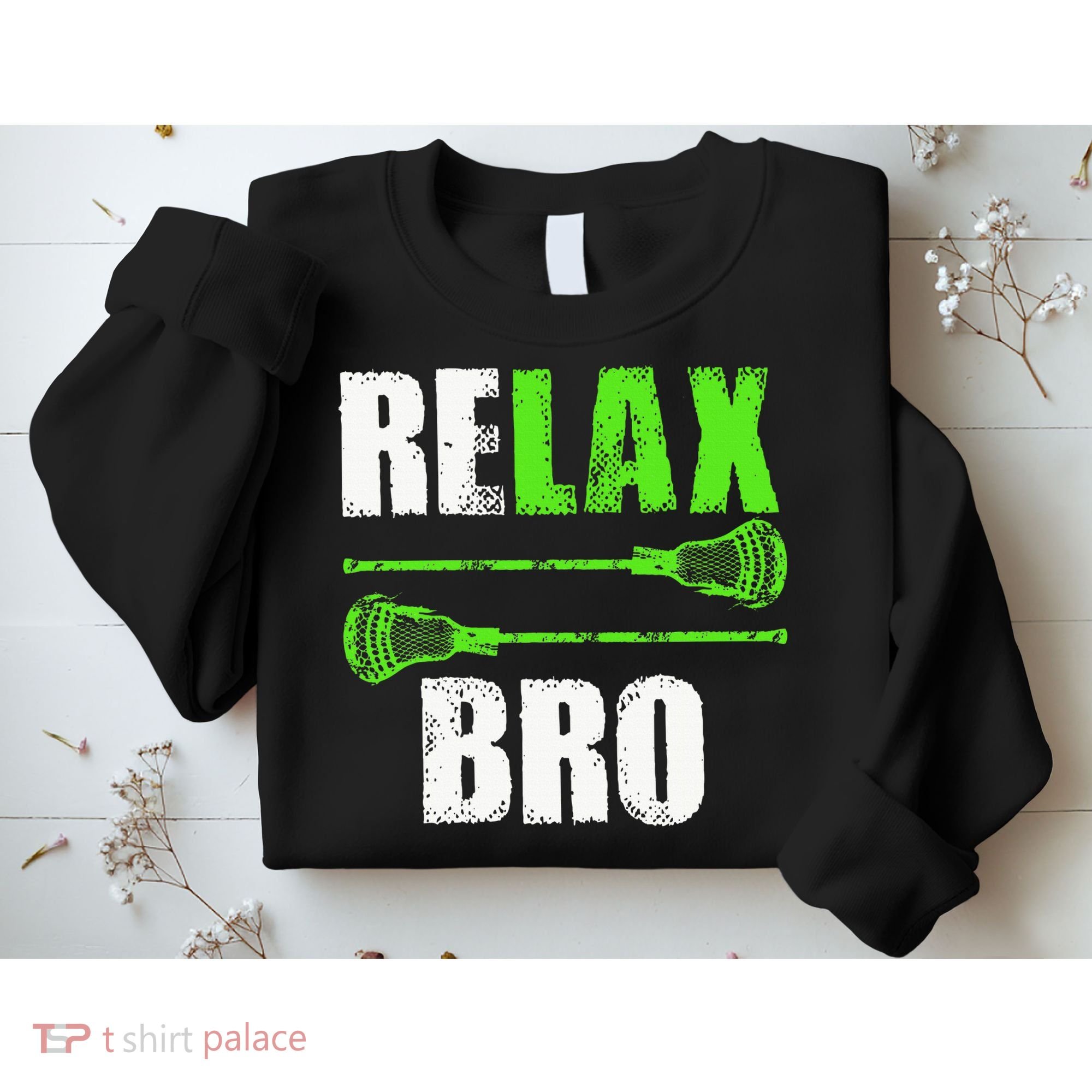Relax Bro Lacrosse Sports Team Game Sweatshirt