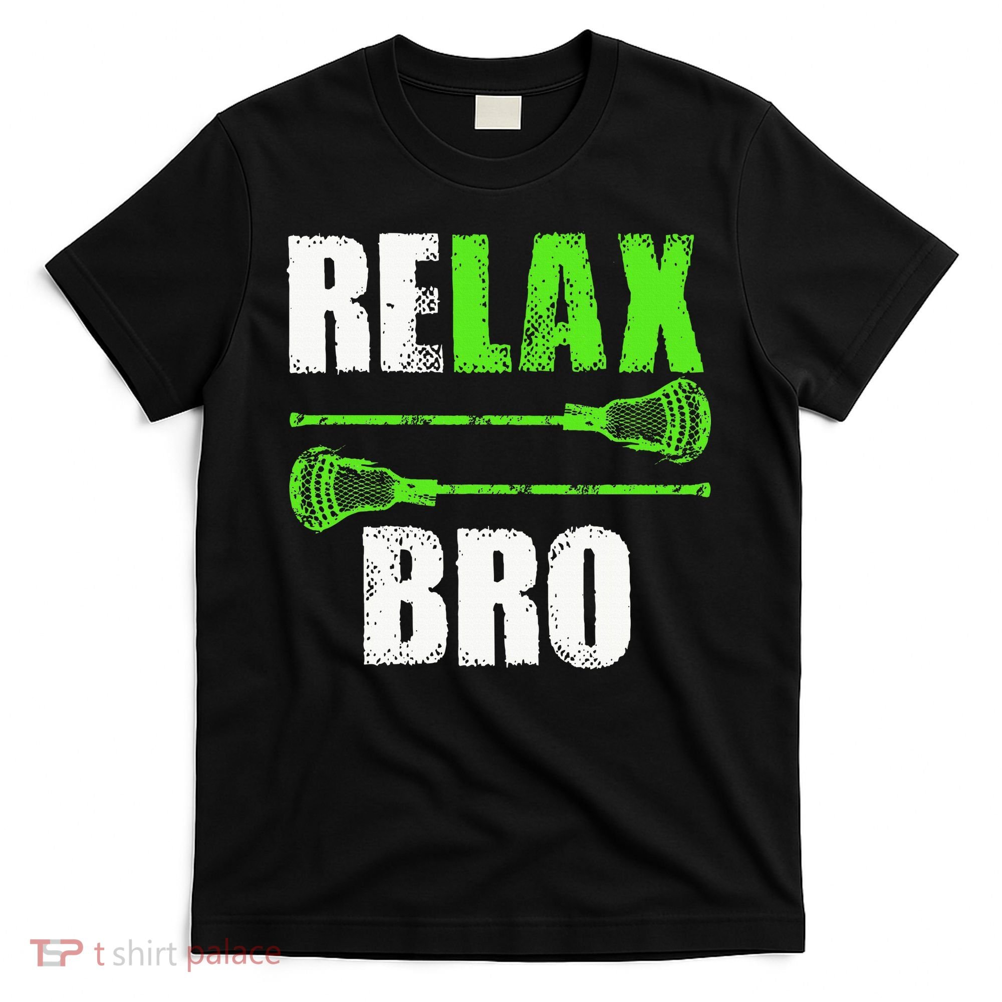 Relax Bro Lacrosse Sports Team Game T-Shirt