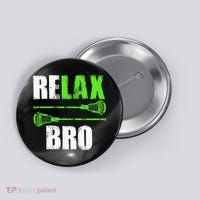 Relax Bro Lacrosse Sports Team Game Button thumb 0