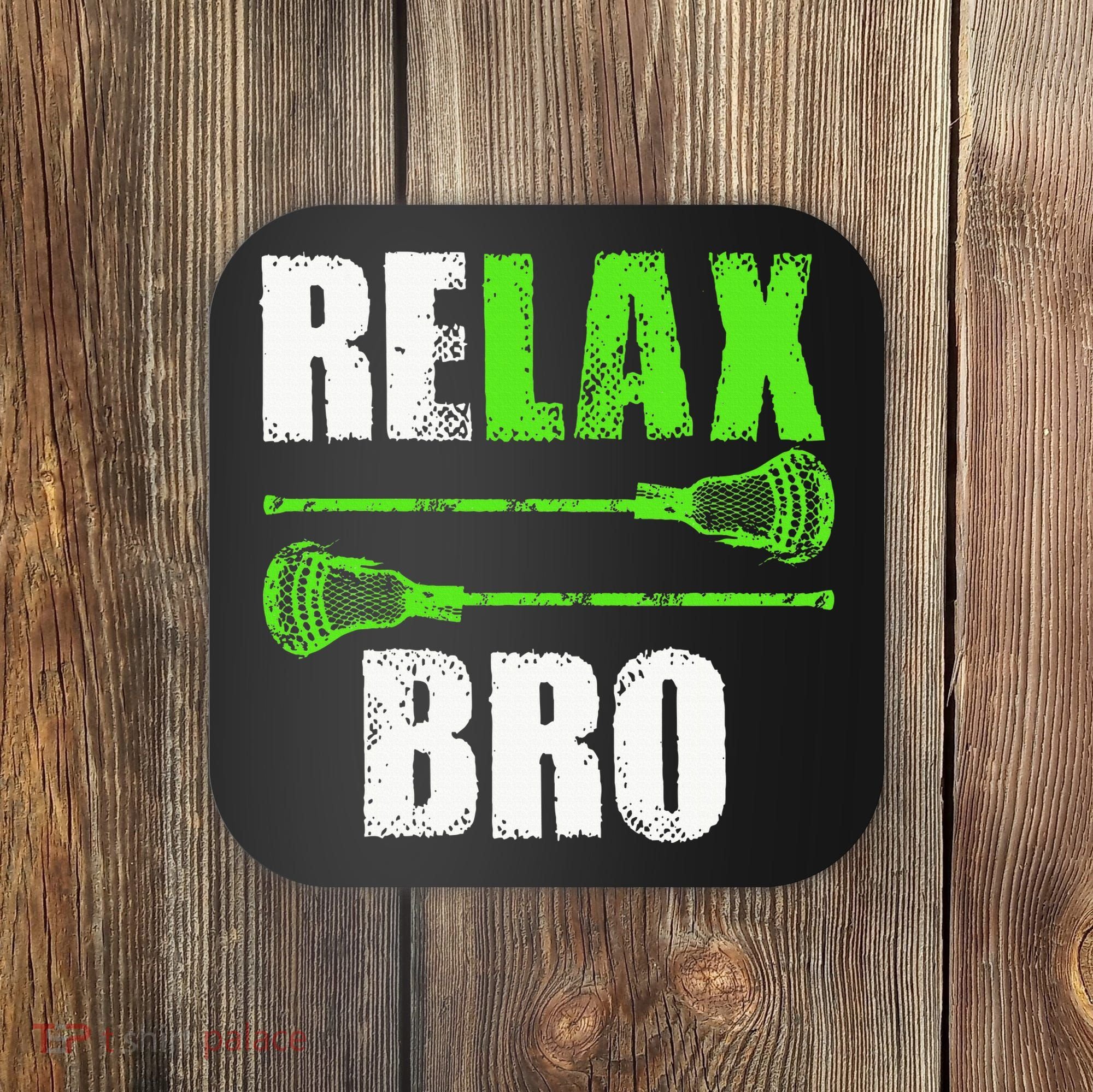 Relax Bro Lacrosse Sports Team Game Coaster