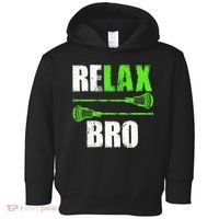 Relax Bro Lacrosse Sports Team Game Toddler Hoodie thumb 0