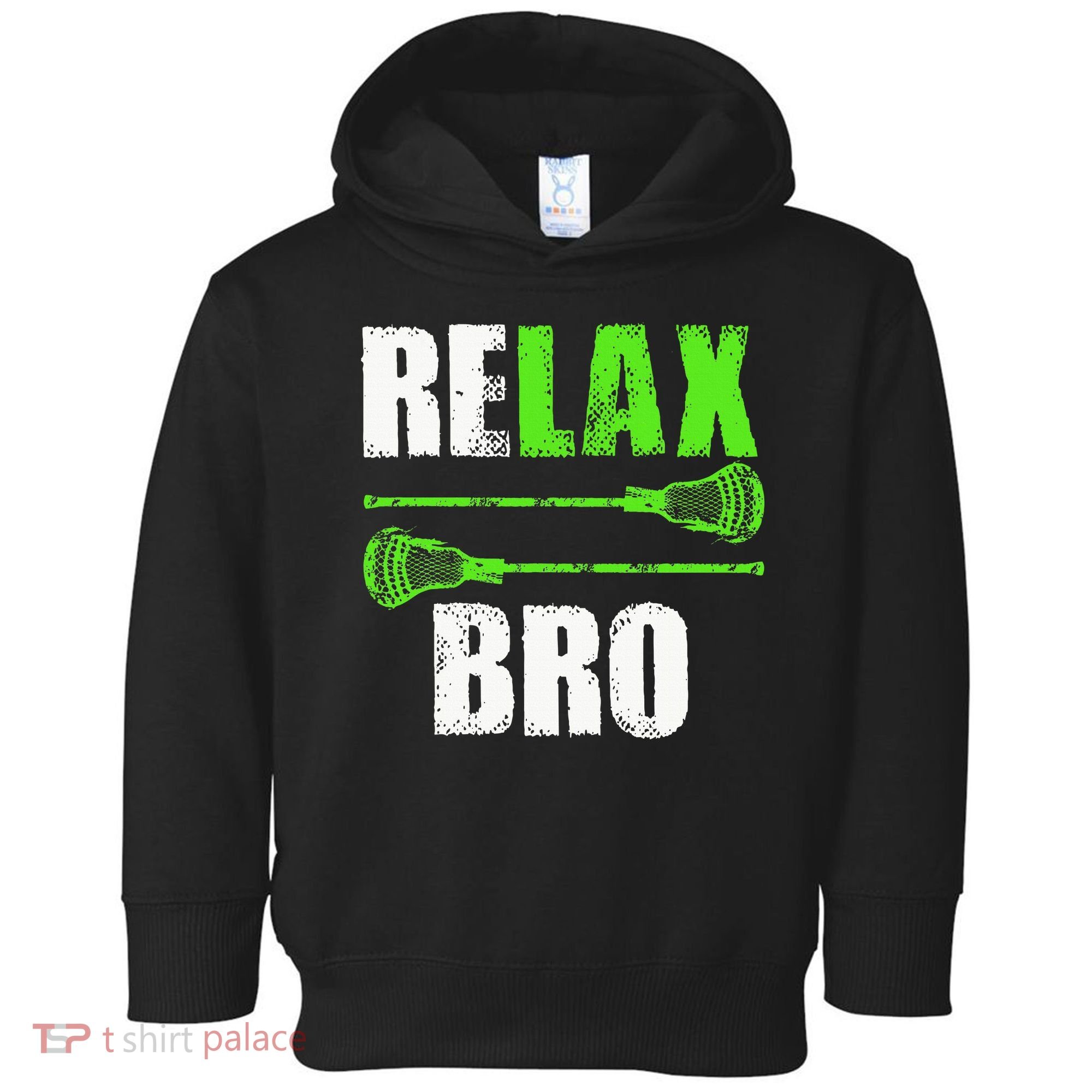 Relax Bro Lacrosse Sports Team Game Toddler Hoodie