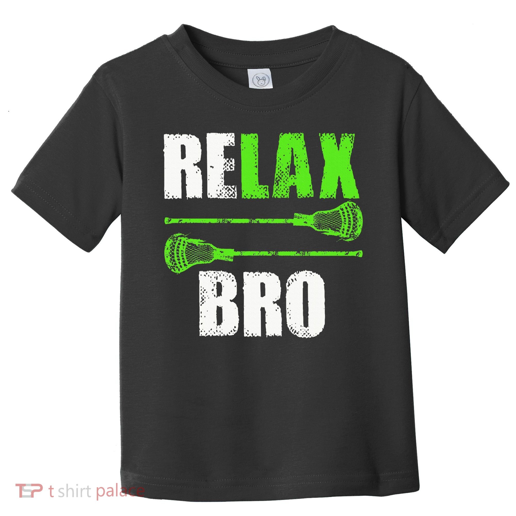 Relax Bro Lacrosse Sports Team Game Toddler T-Shirt