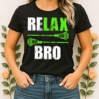 Relax Bro Lacrosse Sports Team Game Women's T-Shirt thumb 2