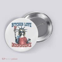 Retro Bitches Love Independence Funny Button thumb 0