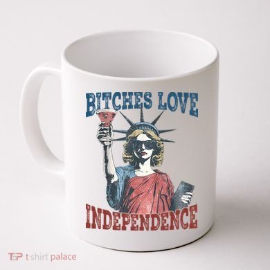 Retro Bitches Love Independence Funny Coffee Mug