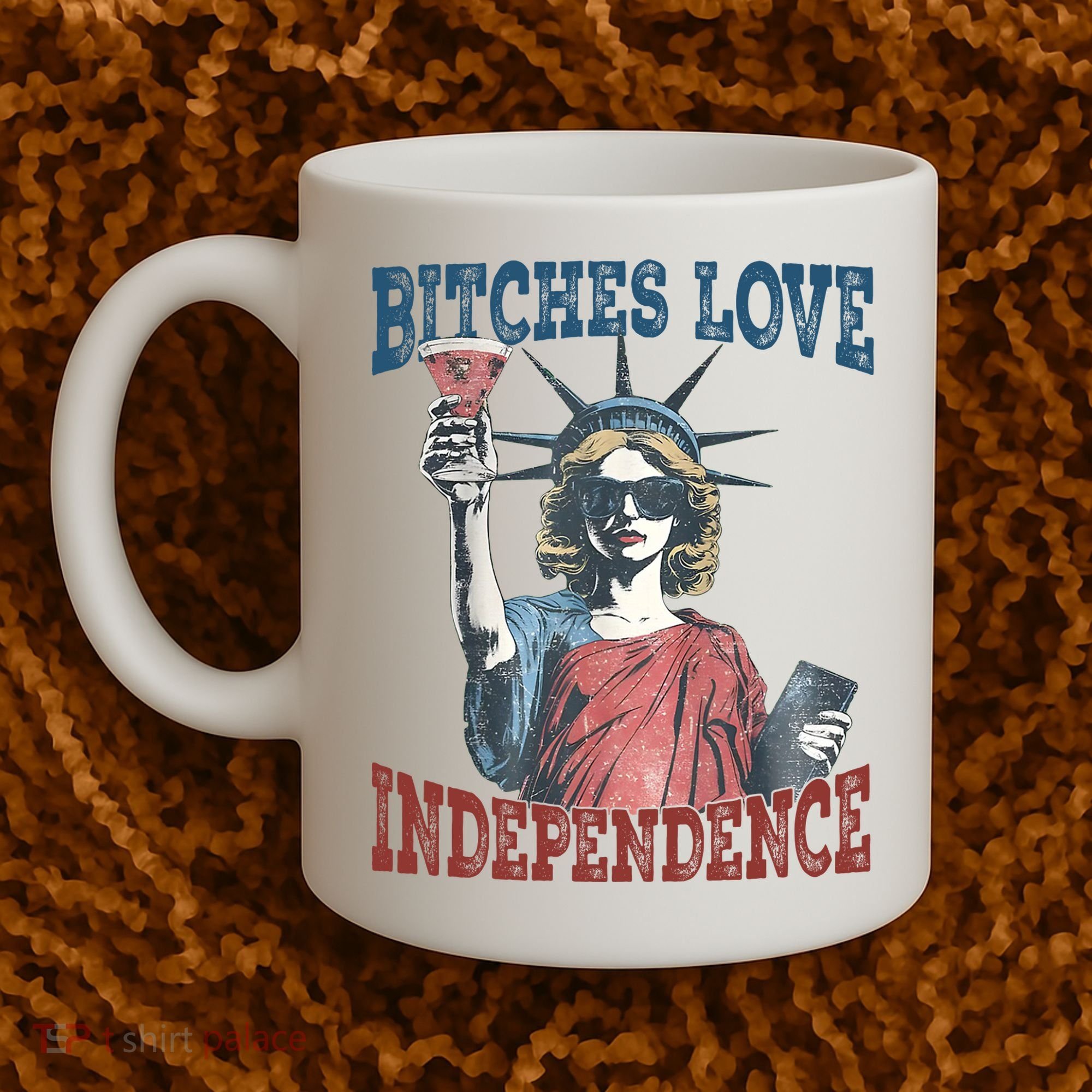 Retro Bitches Love Independence Funny Coffee Mug