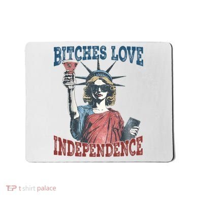 Retro Bitches Love Independence Funny Mousepad