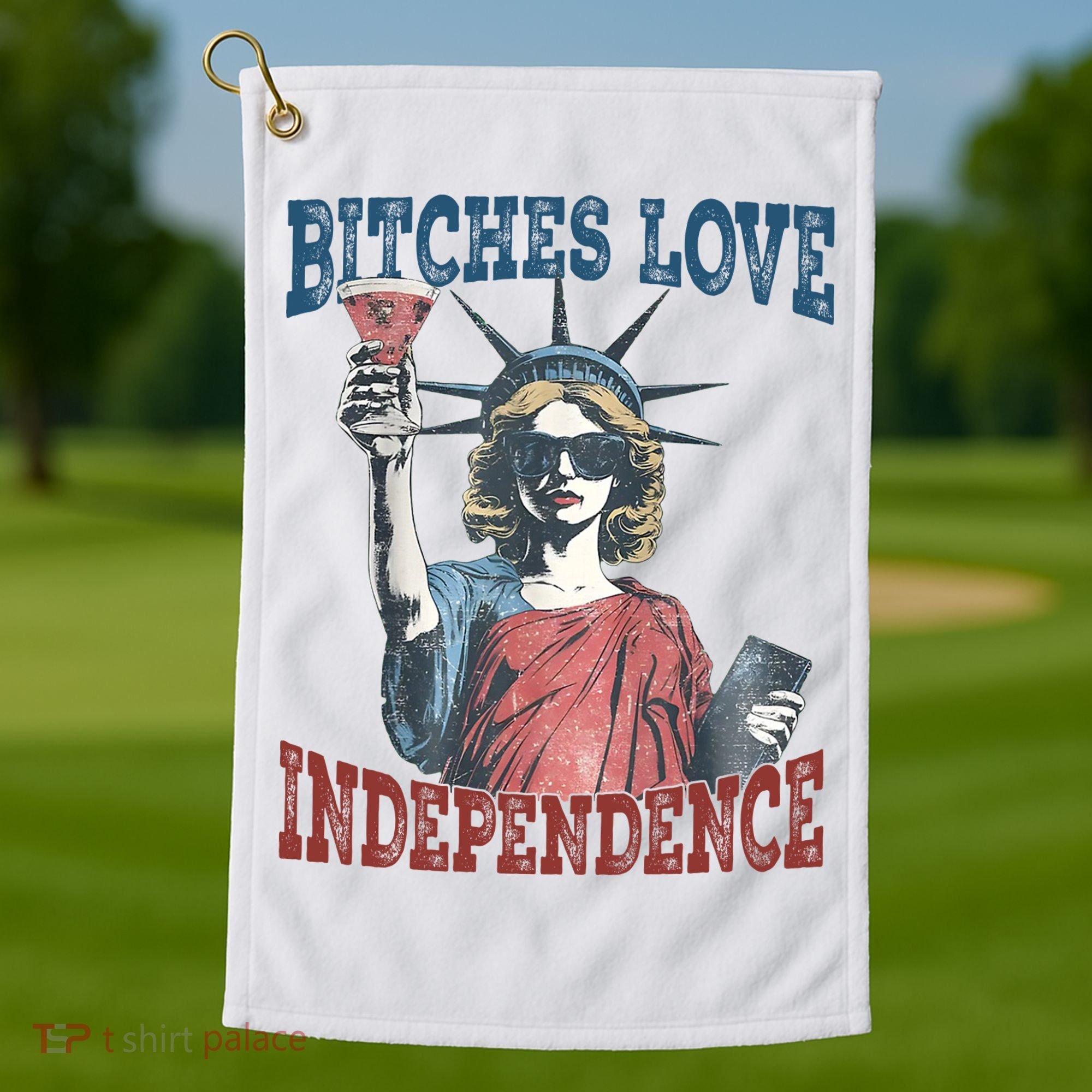 Retro Bitches Love Independence Funny Golf Towel