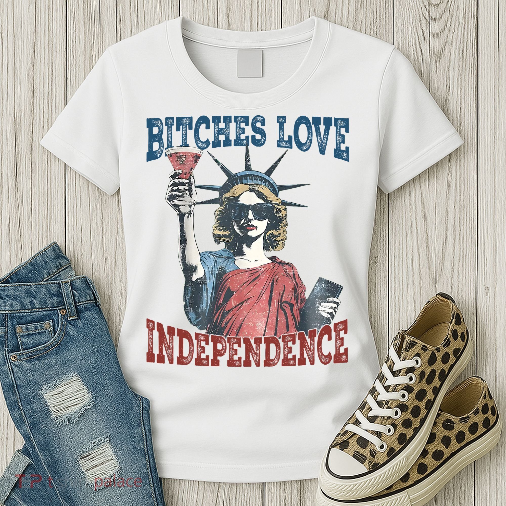 Retro Bitches Love Independence Funny Women's T-Shirt