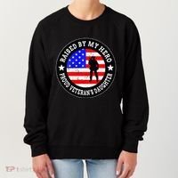 Raised By My Hero VeteranS Daughter Women's Sweatshirt thumb 0