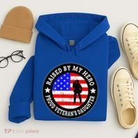 Raised By My Hero VeteranS Daughter Hoodie thumb 4