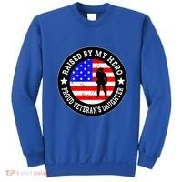 Raised By My Hero VeteranS Daughter Sweatshirt thumb 0