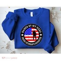 Raised By My Hero VeteranS Daughter Sweatshirt thumb 2