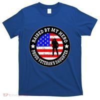 Raised By My Hero VeteranS Daughter T-Shirt thumb 0