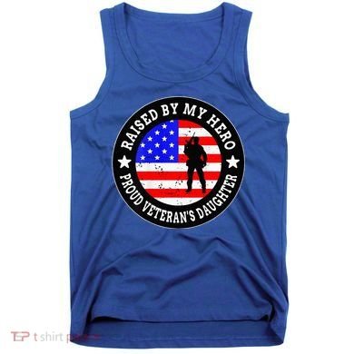 Raised By My Hero VeteranS Daughter Tank Top