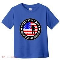 Raised By My Hero VeteranS Daughter Toddler T-Shirt thumb 0