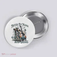 Raised By Mama On Dolly And Jesus Button thumb 0