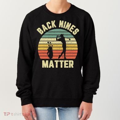 Retro Back Nines Matter Golfing Lover Golf Putt Women's Sweatshirt