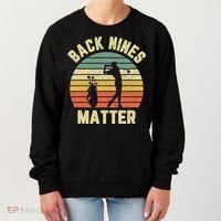 Retro Back Nines Matter Golfing Lover Golf Putt Women's Sweatshirt thumb 0