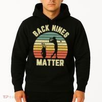 Retro Back Nines Matter Golfing Lover Golf Putt Hoodie thumb 2