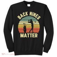 Retro Back Nines Matter Golfing Lover Golf Putt Sweatshirt thumb 0