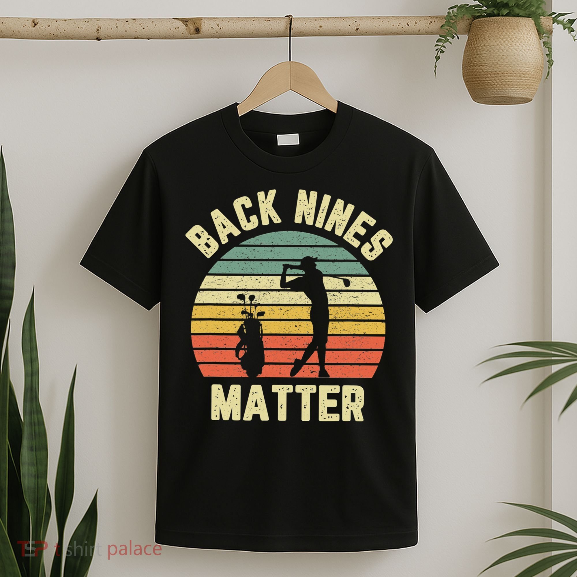 Retro Back Nines Matter Golfing Lover Golf Putt T-Shirt