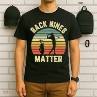 Retro Back Nines Matter Golfing Lover Golf Putt T-Shirt thumb 6