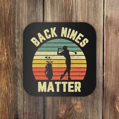 Retro Back Nines Matter Golfing Lover Golf Putt Coaster