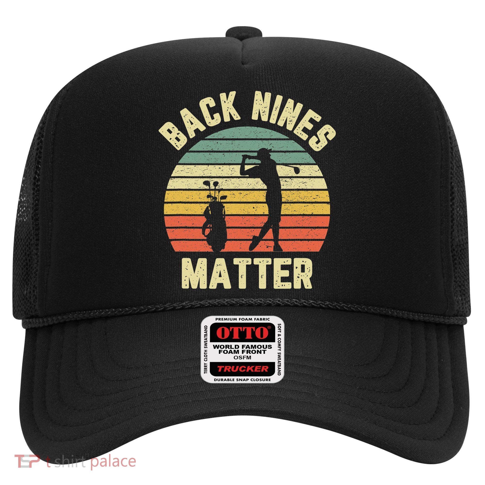 Retro Back Nines Matter Golfing Lover Golf Putt Hat