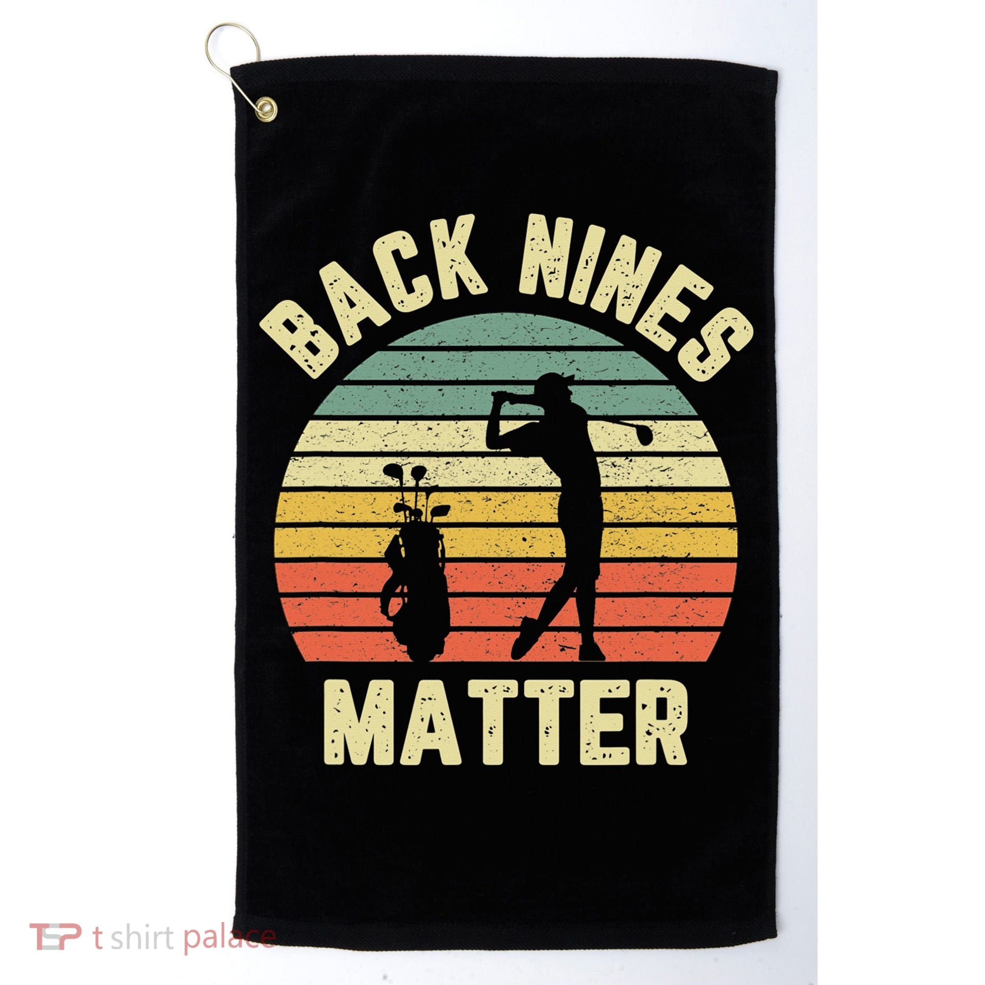 Retro Back Nines Matter Golfing Lover Golf Putt Golf Towel