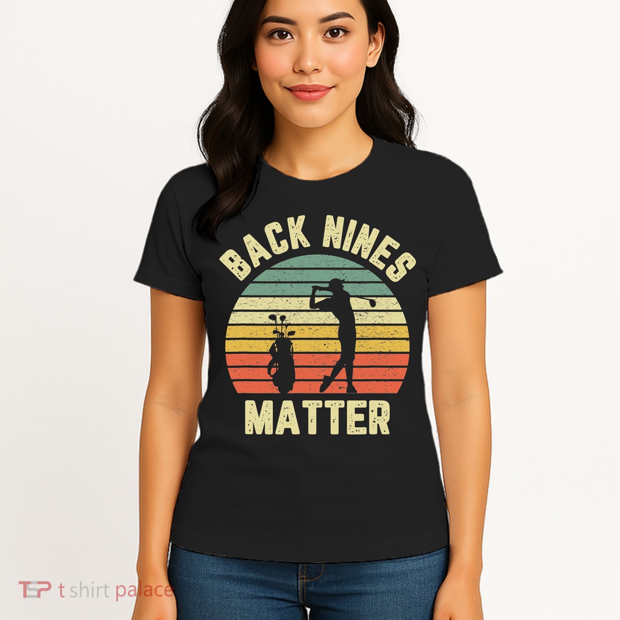 Retro Back Nines Matter Golfing Lover Golf Putt Women's T-Shirt