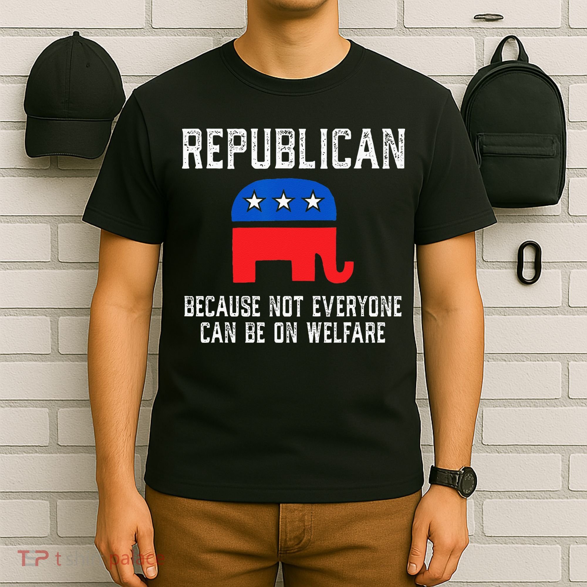 Republican Because Not Everyone Can Be On Welfare T-Shirt
