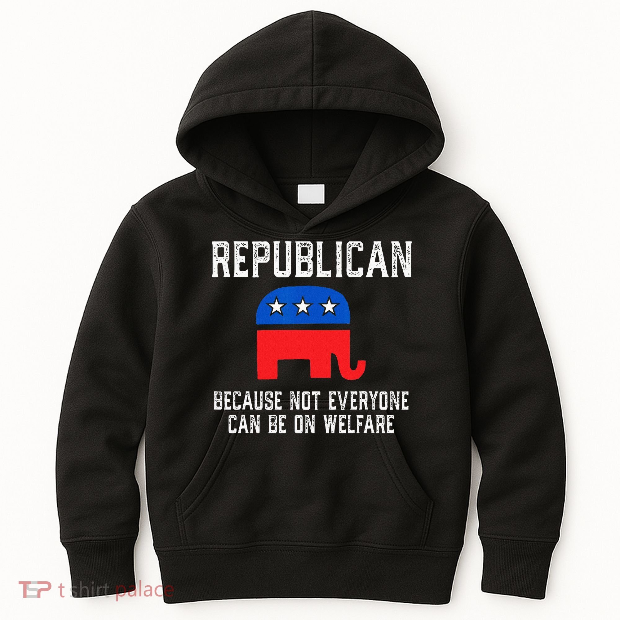 Republican Because Not Everyone Can Be On Welfare Kids Hoodie