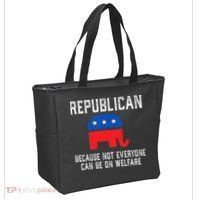 Republican Because Not Everyone Can Be On Welfare Tote Bag thumb 2